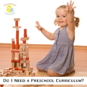 Do I Need a Preschool Curriculum?