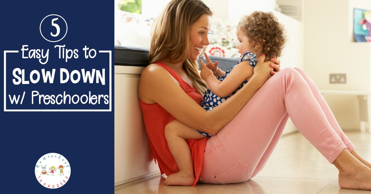 Life is busy. But, sometimes toddlers and preschoolers just can't keep up. Then need downtime. Here are 5 tips for how to slow down with preschoolers. 