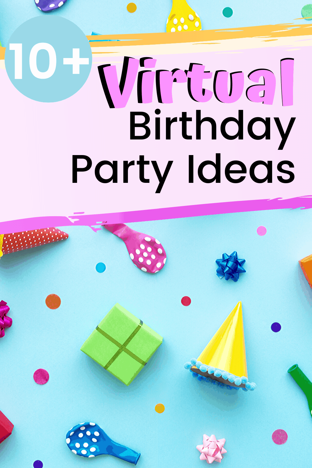 These virtual birthday party ideas are a great way to create a special day when you can't be together! Long distance parties provide a unique way to celebrate.