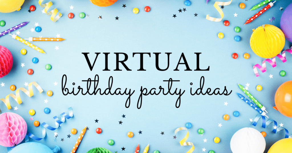 10 Virtual Birthday Party Ideas for Kids of All Ages