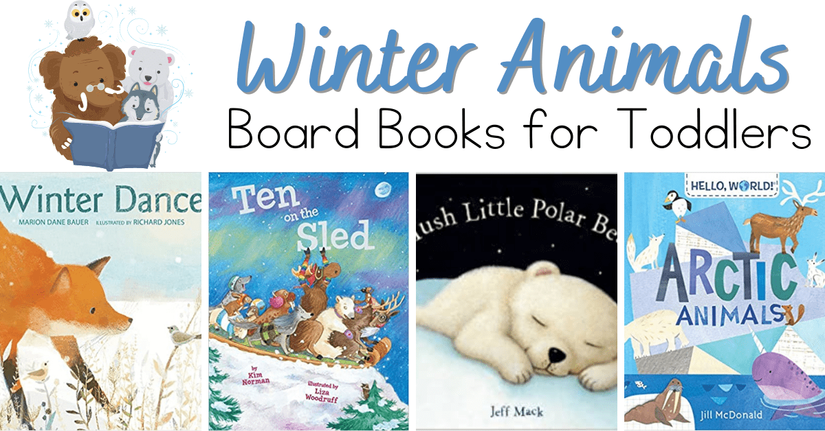 10 Winter Animals Books for Toddlers | Board Books