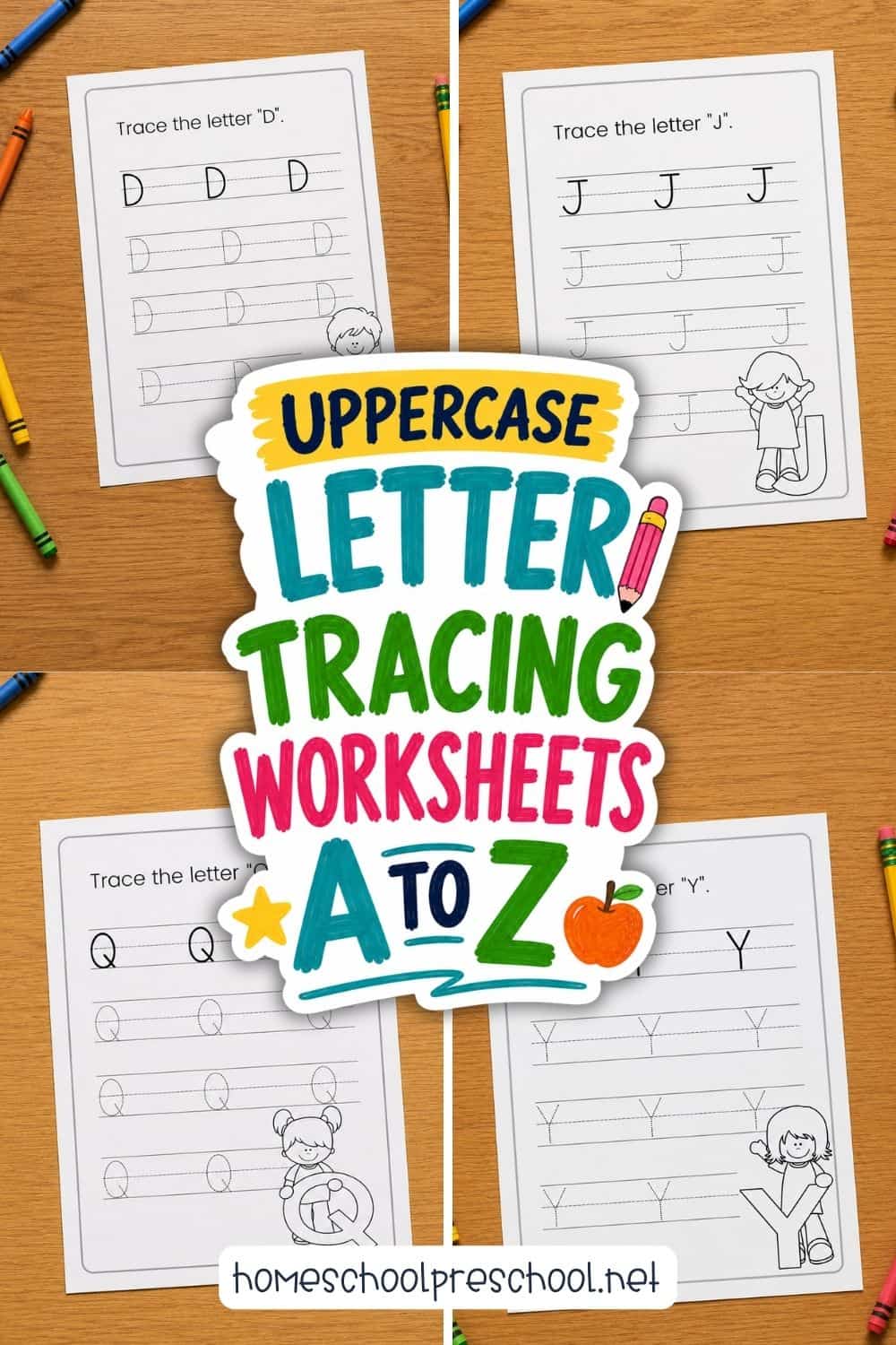 Uppercase letter tracing worksheets for preschoolers displayed on a wood table with colorful crayons, showing sample pages for letters D, J, Q, and Y with dotted tracing lines and character illustrations.