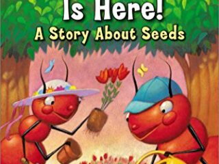 Image for Spring Is Here! A Story About Seeds