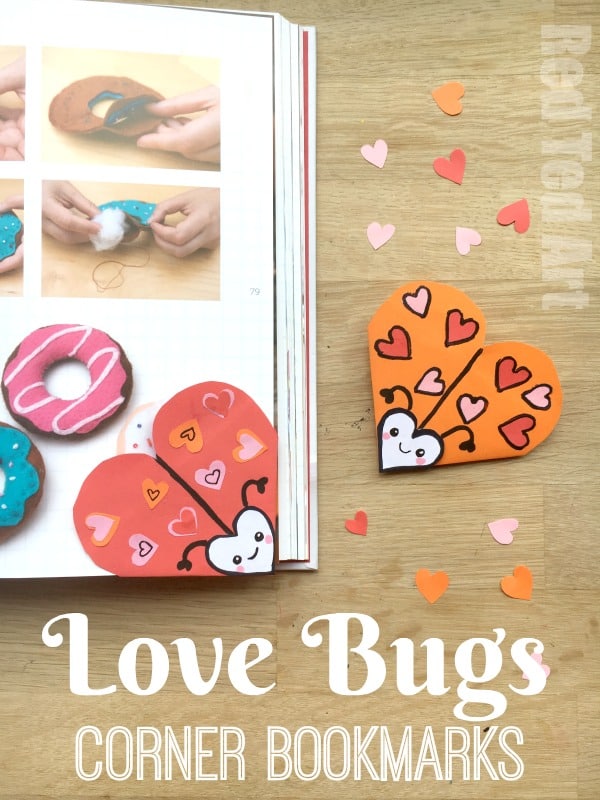 Love-Bug-Bookmark-Designs 24 Kid-Friendly Crafts for Valentines Day