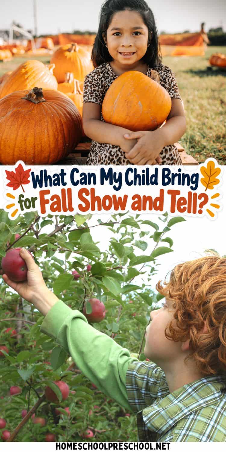 Pinterest graphic for fall show and tell ideas featuring a child holding a pumpkin at a pumpkin patch and another child picking an apple from a tree.