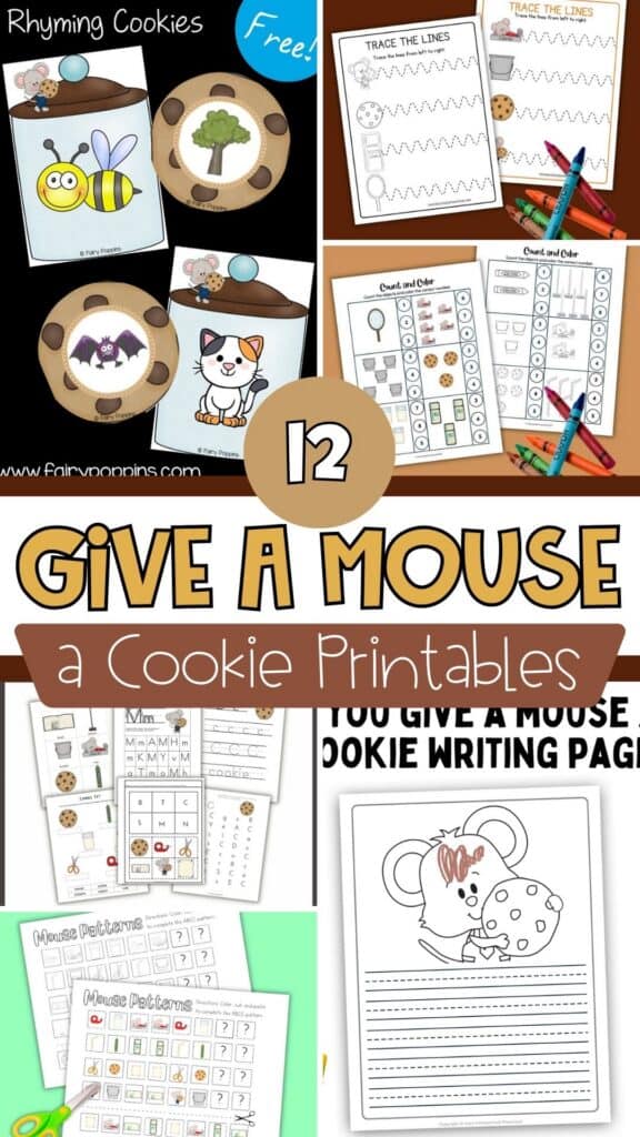 Collage featuring 12 If You Give a Mouse a Cookie printables including rhyming cookies, tracing worksheets, counting activities, pattern worksheets, and a mouse writing page for preschool.