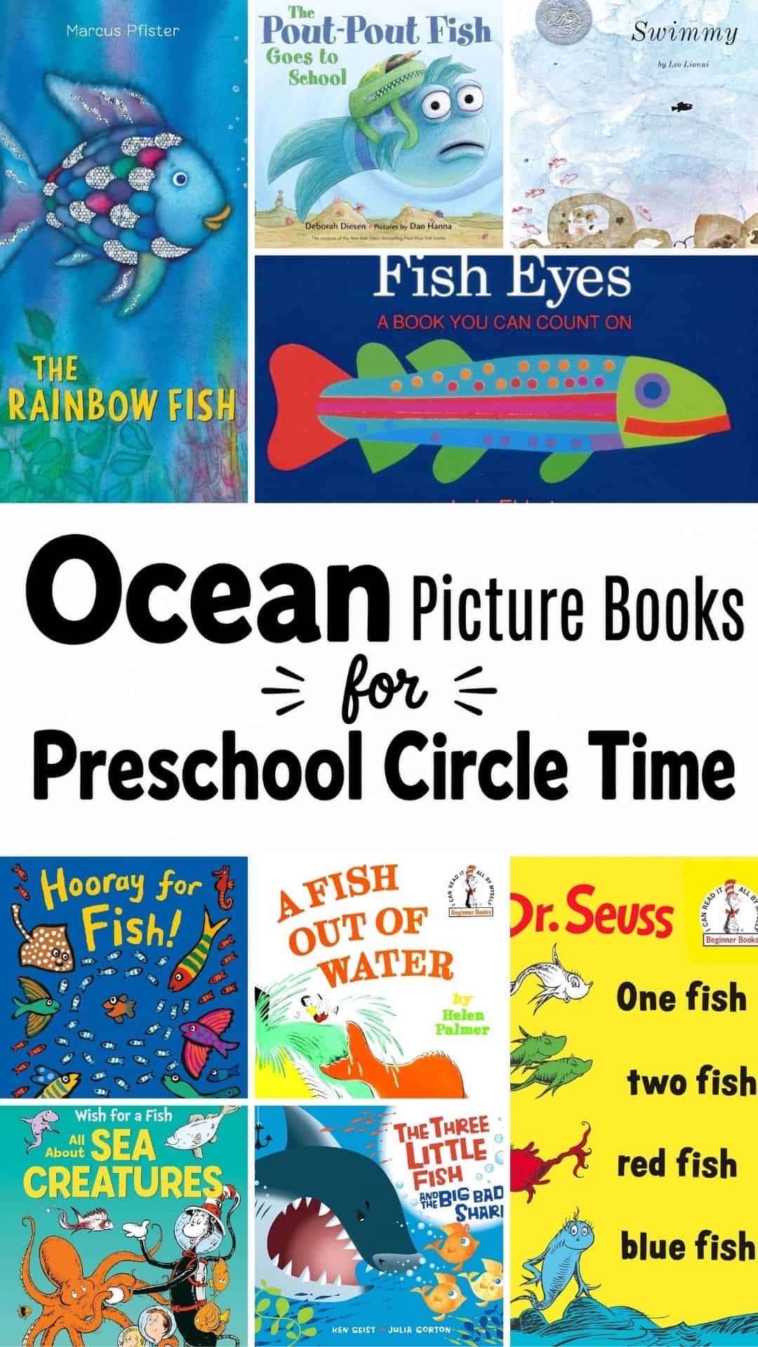 Collage of ocean-themed preschool picture books including The Rainbow Fish, Swimmy, Fish Eyes, and One Fish Two Fish Red Fish Blue Fish with text reading “Ocean Picture Books for Preschool Circle Time.”