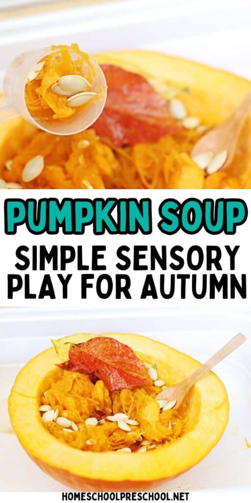 Pinterest graphic for a pumpkin soup sensory play activity featuring pumpkin pulp, seeds, leaves, and scooping tools with the text “Pumpkin Soup Simple Sensory Play for Autumn.”