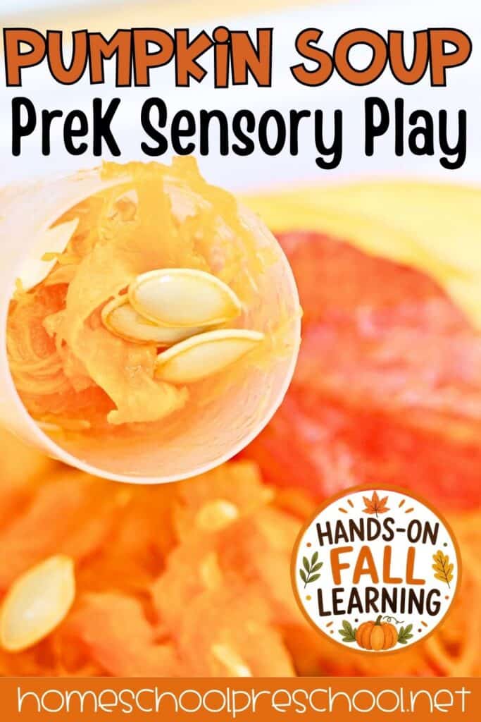 Pinterest graphic for a pumpkin soup sensory bin activity featuring a scoop of pumpkin pulp and seeds with the text “Pumpkin Soup PreK Sensory Play” and a “Hands-On Fall Learning” badge.