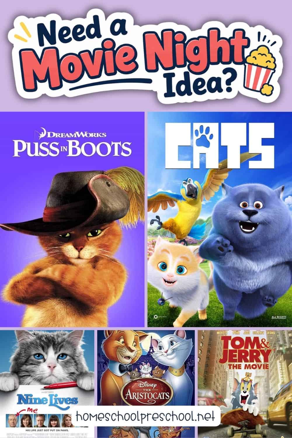 Collage featuring family-friendly cat movies for kids, including Puss in Boots, Cats, Nine Lives, The Aristocats, and Tom & Jerry: The Movie, with a sticker reading "Need a Movie Night Idea?" and the Homeschool Preschool website URL.