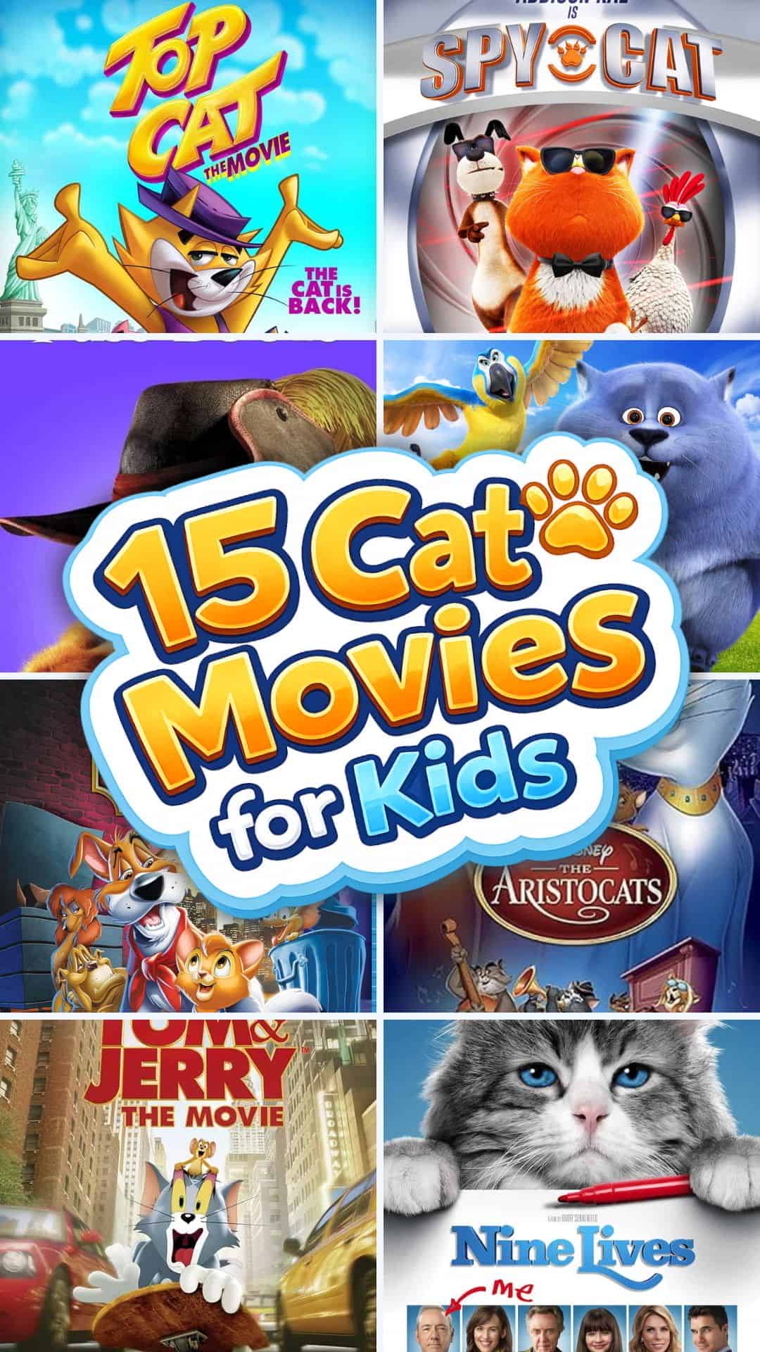 **Alt text:**

Collage of family-friendly cat movies for kids featuring *Top Cat: The Movie*, *Spy Cat*, *Puss in Boots*, *Cats*, *Oliver & Company*, *The Aristocats*, *Tom & Jerry: The Movie*, and *Nine Lives*, with a large sticker overlay that reads "15 Cat Movies for Kids."
